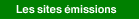 Les sites �missions