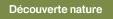 D�couverte nature