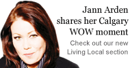 Jann Arden shares her Calgary WOW moment