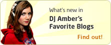 What's New in DJ Amber's Favorite Blogs