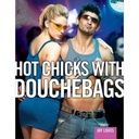 Alleged Douchebag Sues <I>Hot Chicks with Douchebags</i>