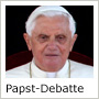 Ein Schwerpunkt zur Papst-Debatte