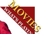 Click here for the movies playing this month
