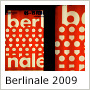 Aktuelle Beiträge und Hintergrundberichte zur Berlinale 2009 Aktuelle Beiträge und Hintergrundberichte zur Berlinale 2009